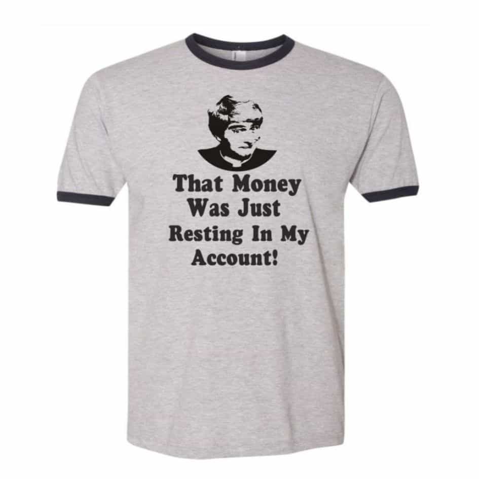 That Money Was Just Resting In My Account Tee Shirt