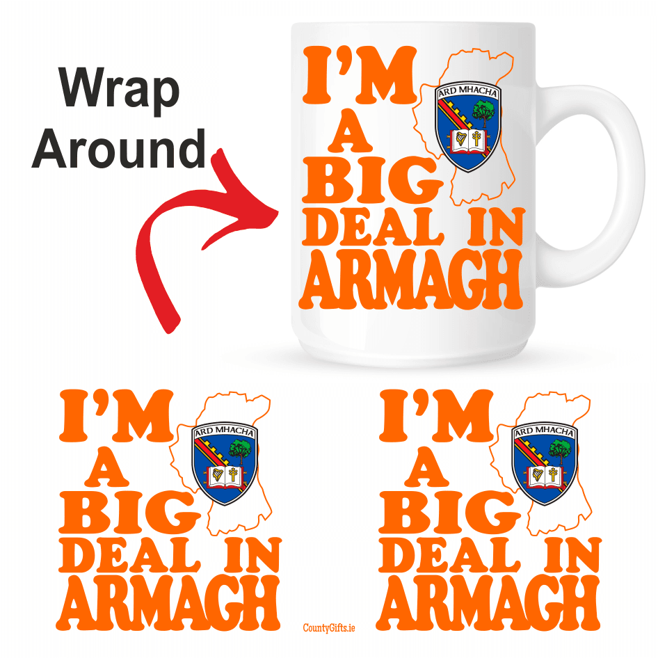 I'm A Big Deal Armagh Mug,Ceramic and stainless style types available.10oz and travel mugs with the phrase and County falg printed on them.