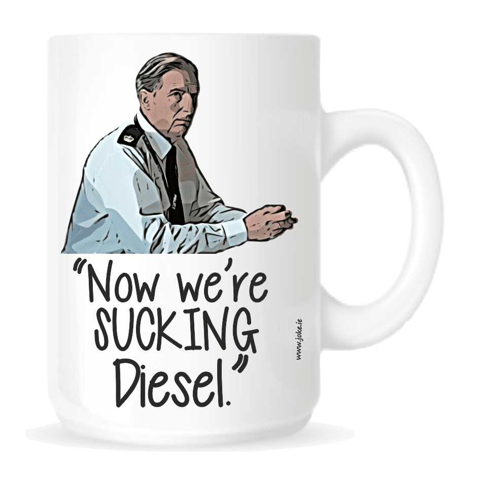 Now we're sucking diesel Mug. Everyday use Line Of Duty mugs from joke.ie.Our mugs robust and hardwearing and are of a high gloss finish.