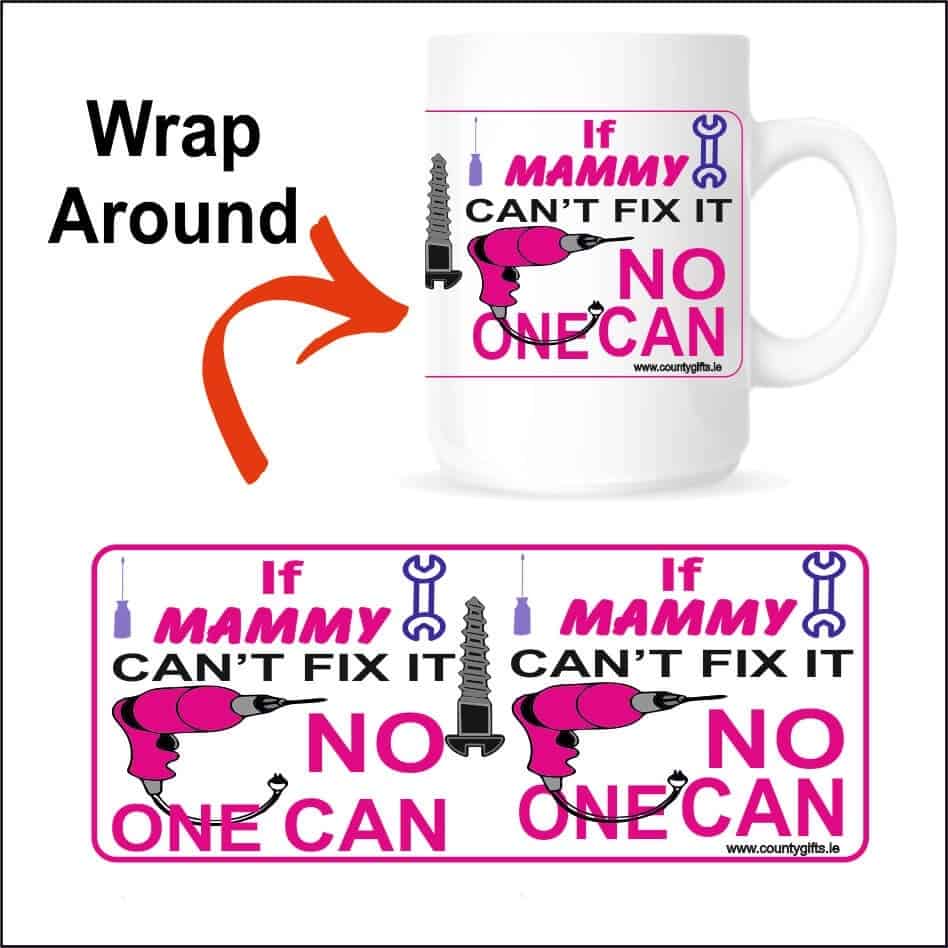 If Mammy Can't Fix It Mug Our Mammy mugs are a novel product and have the quote "If my Mammy can't fix it nobody can". They are ideal for that special Mammy as a birthday or Mother's day gift! Our mugs are for everyday use.The ceramic mugs are robust and hard wearing, they are manufactured with a dishwasher safe premium coating and are resistant up to 800 wash cycles at 45°C. Our deluxe 14oz Travel mugs are ideal for anyone on the move, these travel mugs are stainless steel and will last for years. The mugs keep liquid hot or cold. Our mugs are of a high gloss finish and are available in four sizes. Standard 10oz Mug Fine Enamel Mug 12oz Jumbo 15oz Mug – Ideal for anyone that loves a good cuppa! Travel 14oz Mug – Great for anyone on the move. All mugs come in a gift box