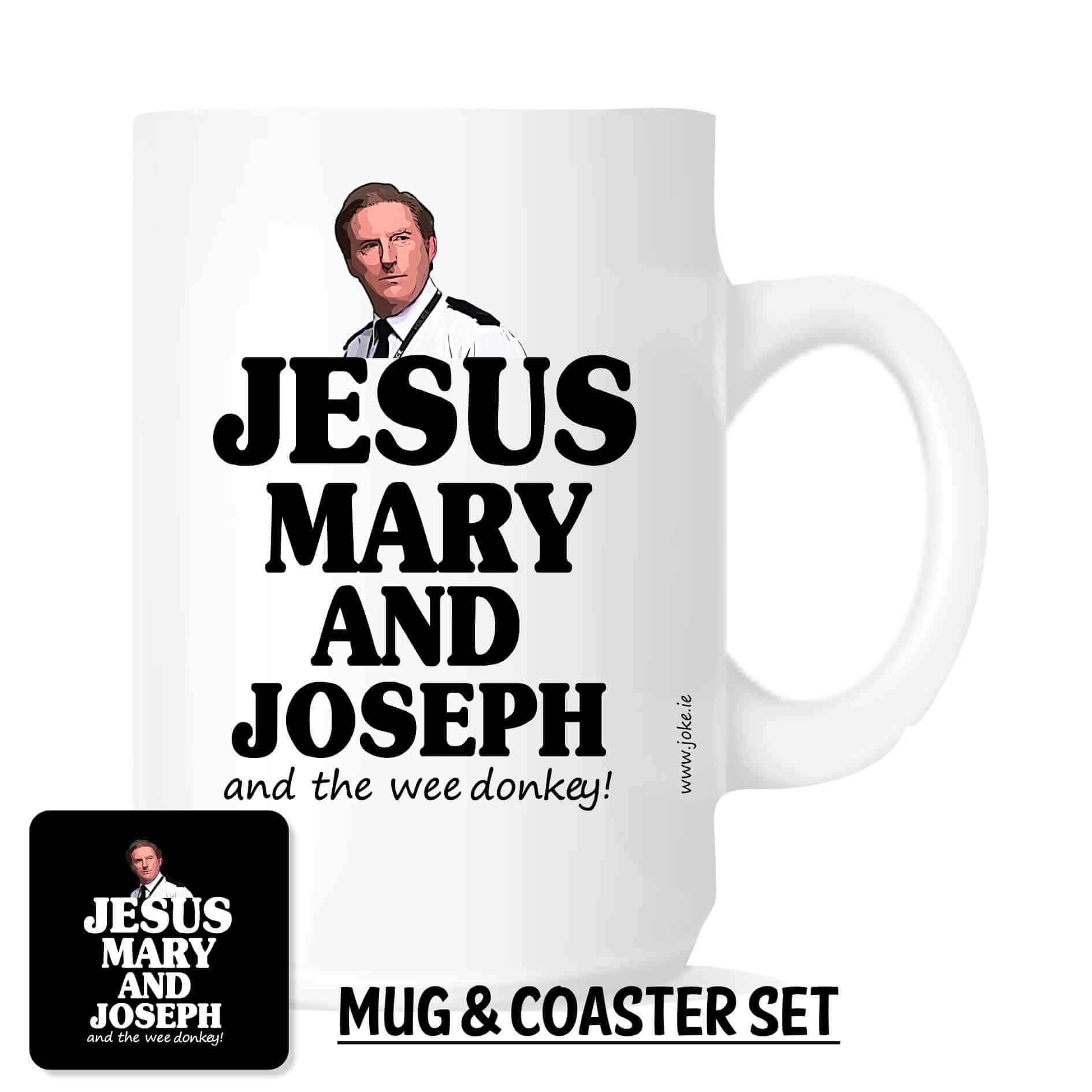 Jesus Mary & Joseph And The Wee Donkey Mug Set.Mug and coaster are of a high gloss finish.Mugs inspired by Ted Hastings Line Of Duty.