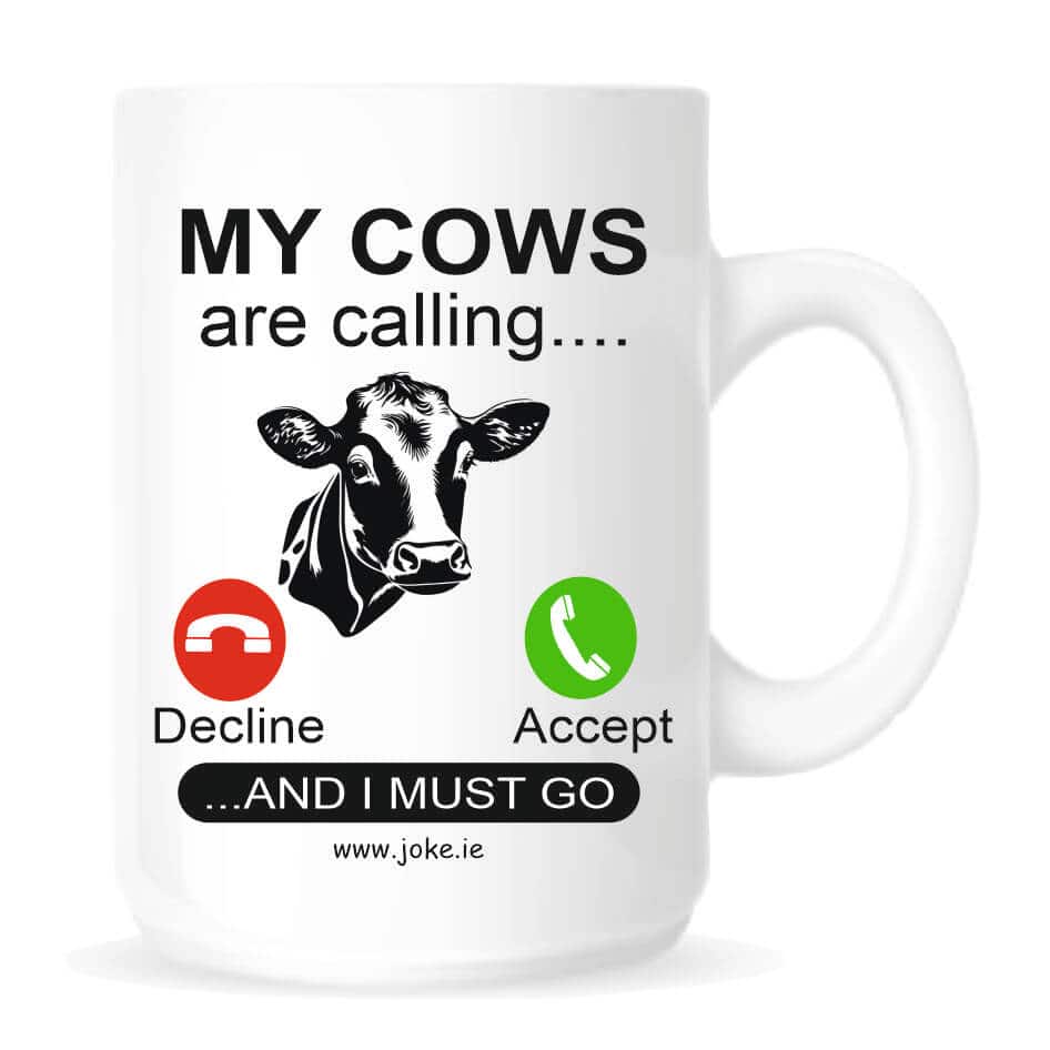 My Cows Are Calling Mug from joke.ie Our mug is ideal for your tea or coffee. The My Cows Are Calling Mug  is an everyday use mug. The 10oz ceramic mugs are manufactured with a dishwasher safe premium coating.They are dishwasher resistant up to 800 wash cycles at 45°C.Our deluxe 14oz Travel mugs are ideal for anyone on the move, these travel mugs are stainless steel and will last for years. The mugs keep liquid hot or cold. Our mugs are of a high gloss finish and are available in four sizes.