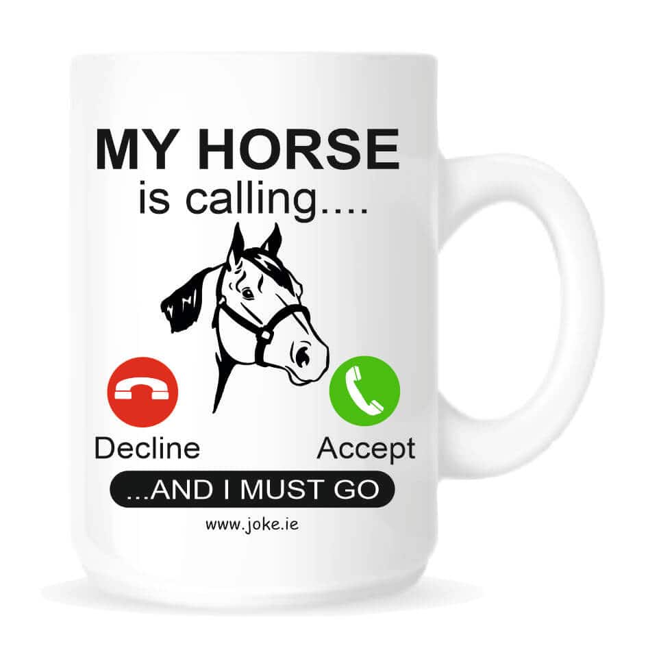 My Horse Is Calling Mug from joke.ie Our mug is ideal for your tea or coffee. The My Horse Is Calling Mug is an everyday use mug. The 10oz ceramic mugs are manufactured with a dishwasher safe premium coating.They are dishwasher resistant up to 800 wash cycles at 45°C.Our deluxe 14oz Travel mugs are ideal for anyone on the move, these travel mugs are stainless steel and will last for years. The mugs keep liquid hot or cold. Our mugs are of a high gloss finish and are available in four sizes.