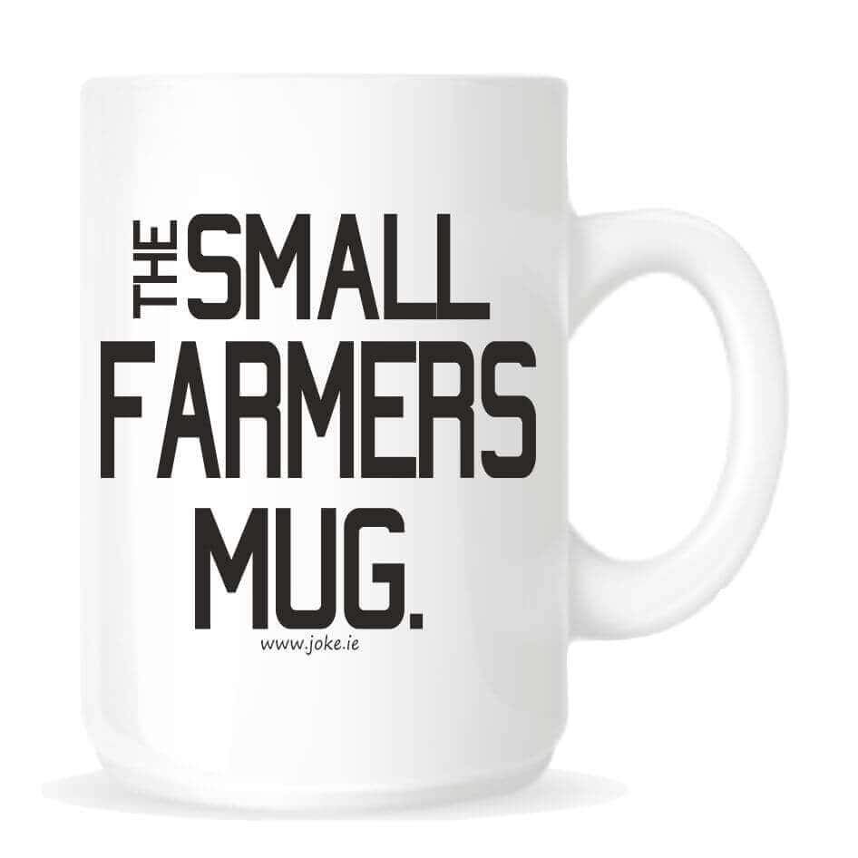 The Small Farmer Mug is designed and printed in Cavan Ireland by joke.ie Our mug is ideal for your tea or coffee.Novelty mug with a fun slogan "The Small Farmer Mug" Our novelty funny mugs are an everyday use mug. The 10oz ceramic mugs are manufactured with a dishwasher safe premium coating.They are dishwasher resistant up to 800 wash cycles at 45°C.Our deluxe 14oz Travel mugs are ideal for anyone on the move, these travel mugs are stainless steel and will last for years. The mugs keep liquid hot or cold. Our mugs are of a high gloss finish and are available in four sizes. Standard 10oz Mug Fine Enamel Mug 12oz Jumbo 15oz Mug – Ideal for anyone that loves a good cuppa! Travel 14oz Mug – Great for anyone on the move. All mugs come in a gift box